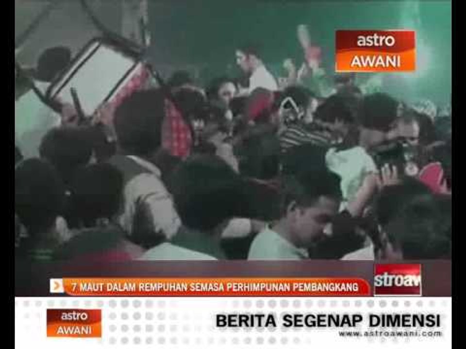 7 maut dalam rempuhan semasa perhimpunan pembangkang