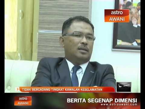 Melaka tidak bercadang tingkat kawalan keselamatan