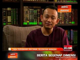 Download Video: Tiada perubahan jika Pembangkang gagal selesaikan masalah