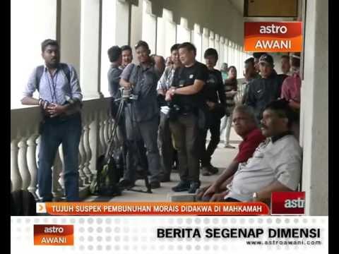 Tujuh suspek pembunuhan Anthony Kevin Morais didakwa di mahkamah