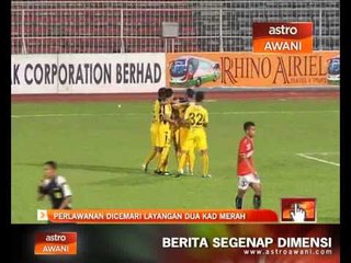 Perlawanan dicemari layangan dua kad merah
