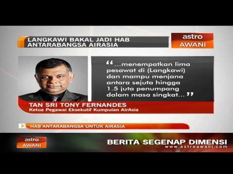 Langkawi bakal jadi hab antarabangsa AirAsia