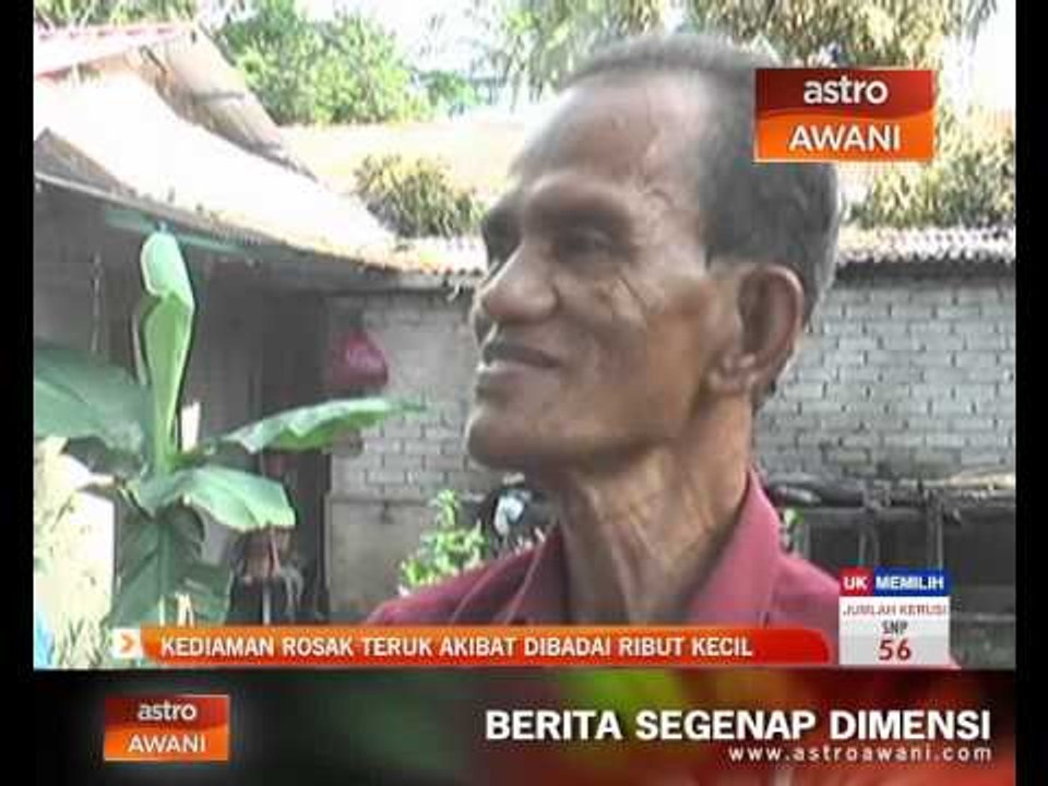 Kediaman rosak teruk akibat dibadai ribut kecil