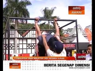 FitMalaysia ubah Malaysia jadi negara sukan