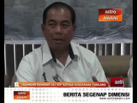 Cadangan kenakan caj VEP kepada kepada kenderaan Thailand