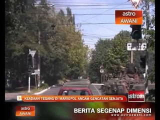 Keadaan tegang di Mariupol ancam gencatan senjata