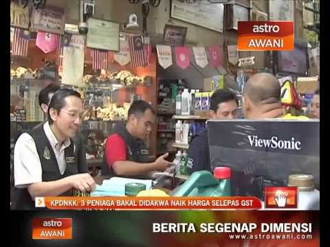 KPDNKK: 3 peniaga bakal didakwa naik harga selepas GST