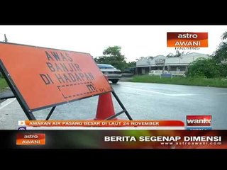 Amaran air pasang besar di laut 24 November