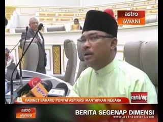 Kabinet baharu punyai aspirasi mantapkan negara