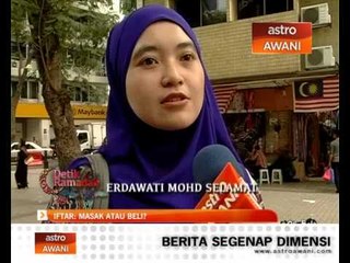 Iftar: Masak atau beli?
