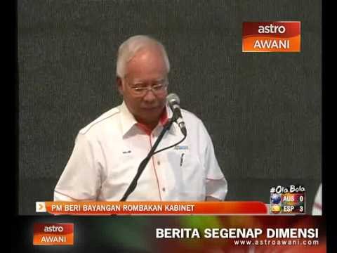 PM beri bayangan rombakan kabinet