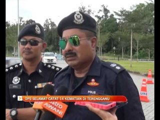 Ops Selamat catat 14 kematian di Terengganu