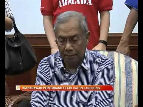 Ketua Menteri Sarawak pertimbang letak calon langsung