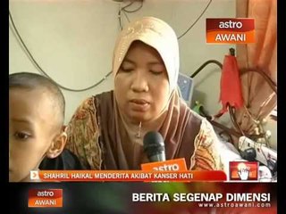 Shahril Haikal menderita akibat kanser hati