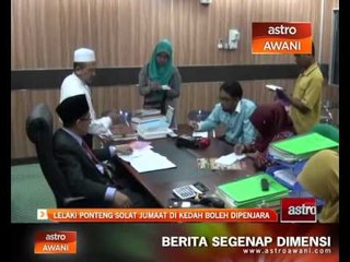 Lelaki ponteng solat Jumaat di Kedah boleh dipenjara