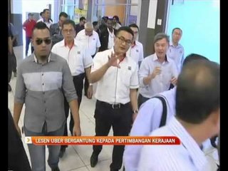 Lesen Uber bergan6tung kepada pertimbangan kerajaan