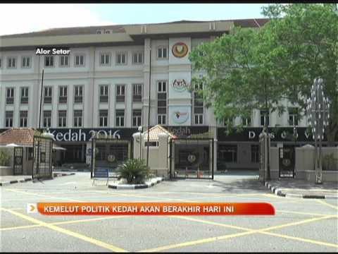 Kemelut Politik Kedah akan berakhir hari ini