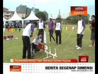 Pelancaran satelit beri inspirasi kepada pelajar