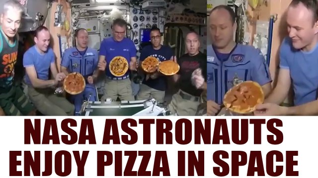 NASA astronauts enjoy 'Pizza Party' in space, Watch Video | Oneindia News