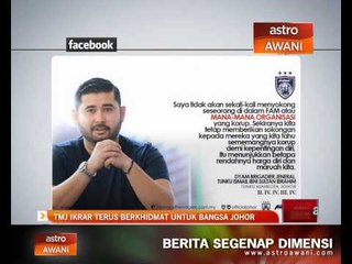 TMJ ikrar terus berkhidmat untuk bangsa Johor