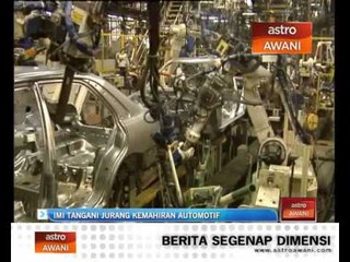 IMI tangani jurang kemahiran automotif