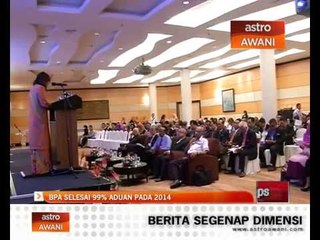 Biro Pengaduan Awam selesai 99% aduan pada 2014