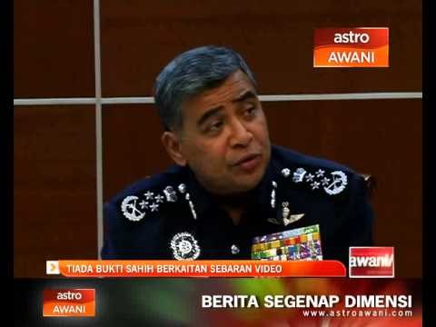 Tiada bukti sahih berkaitan sebarang video - Ketua Polis Negara