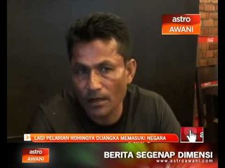 Lagi pelarian Rohingya dijangka memasuki negara
