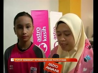 Pupuk semangat setiakawan dan patriotisme