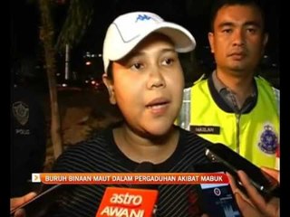 Buruh binaan maut dalam pergaduhan akibat mabuk