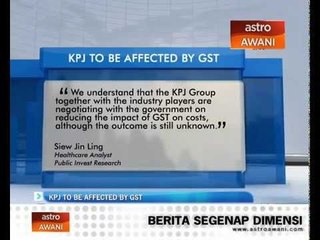 KPJ to be affected by GST