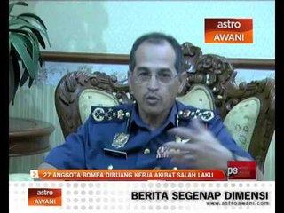 27 anggota bomba dibuang kerja akibat salah laku