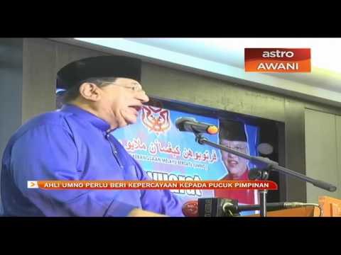Ahli UMNO perlu beri kepercayaan kepada pucuk pimpinan