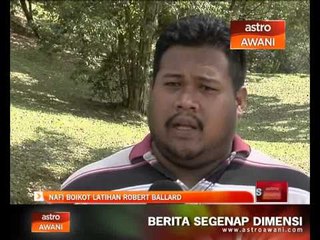 Nafi boikot latihan Robert Ballard