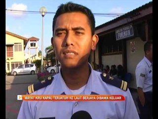 Mayat kru kapal terjatuh ke laut berjaya dibawa keluar