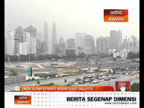 1MDB sudah di audit Agensi Audit Deloitte