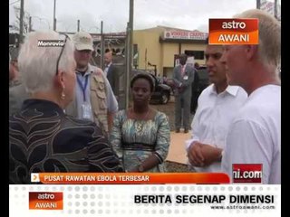 Pusat rawatan ebola terbesar di Monrovia