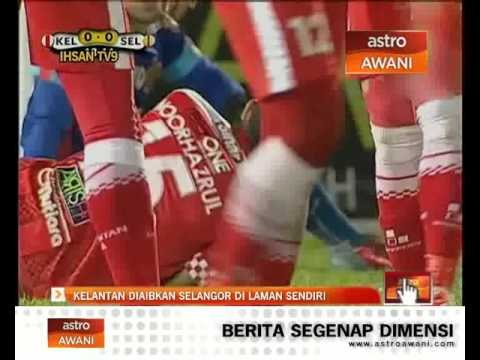 Piala Malaysia 2015: Kelantan diaibkan Selangor di laman sendiri