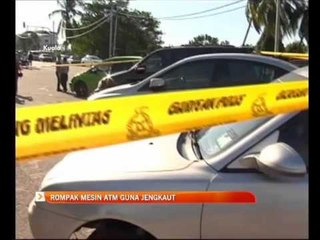 Rompak mesin ATM guna jengkaut
