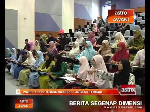 Wajib lulus Bahasa Inggeris langkah terbaik