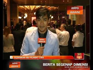 Perasmian ibu pejabat CIMB