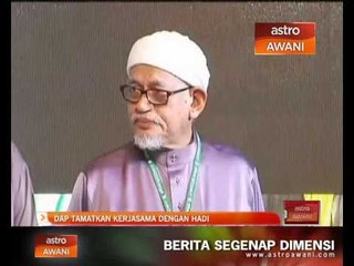 DAP tamatkan kerjasama dengan Hadi