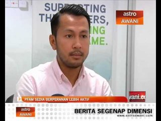 PFAM sedia berperanan lebih aktif