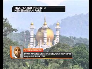 Tiga faktor penentu kemenangan parti