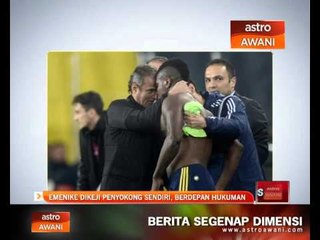 Emenike dikeji penyokong sendiri, berdepan hukuman
