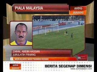 Menjelang aksi Pahang-Kedah