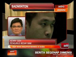 Tiada wakil Malaysia beraksi di Dubai