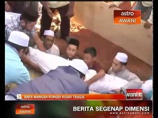 Bapa mangsa kongsi kisah tragis