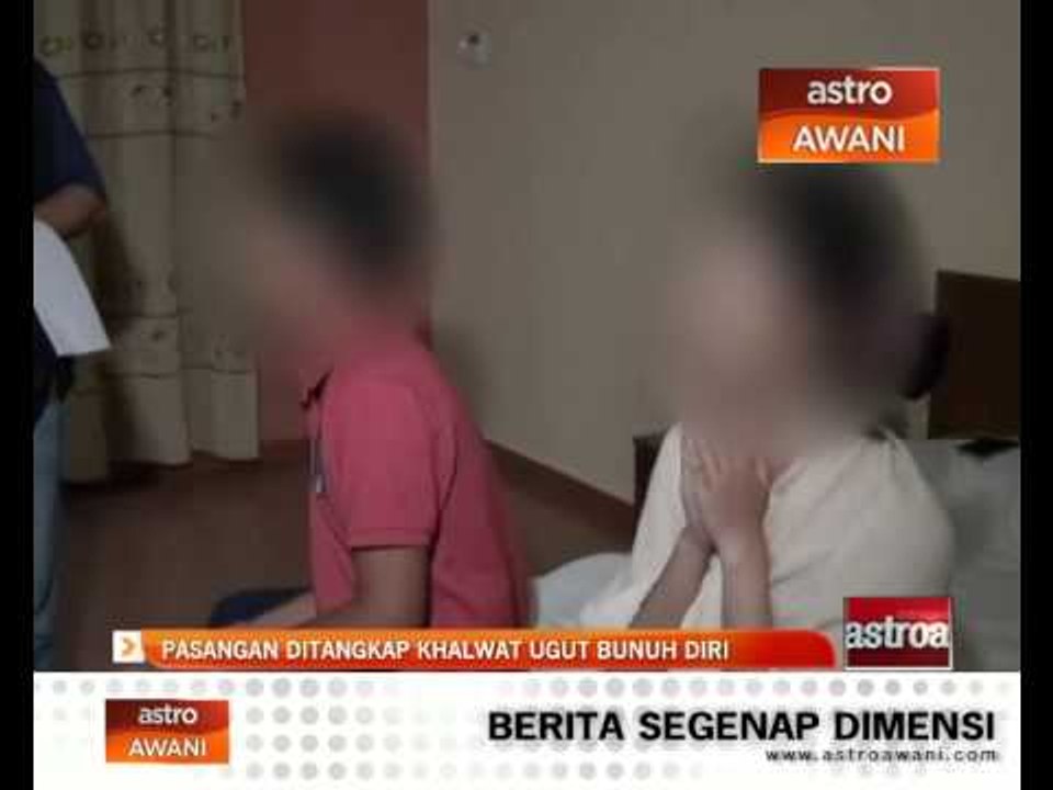 Pasangan ditangkap khalwat ugut bunuh diri