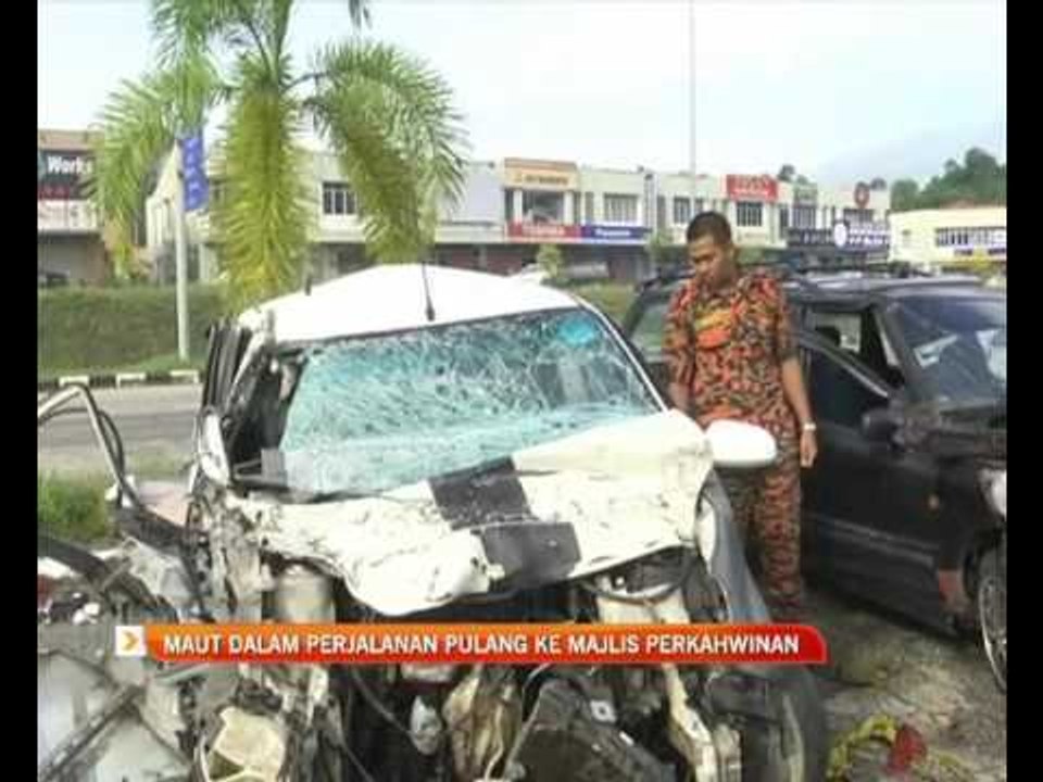 Maut dalam perjalanan pulang ke majlis perkahwinan